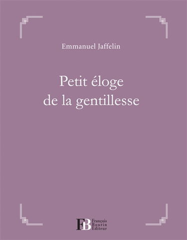 Petit éloge de la gentillesse