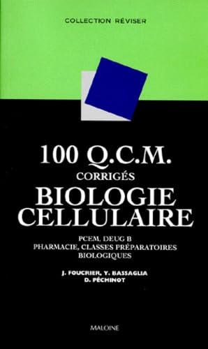biologie cellulaire, 100 QCM, corrigés
