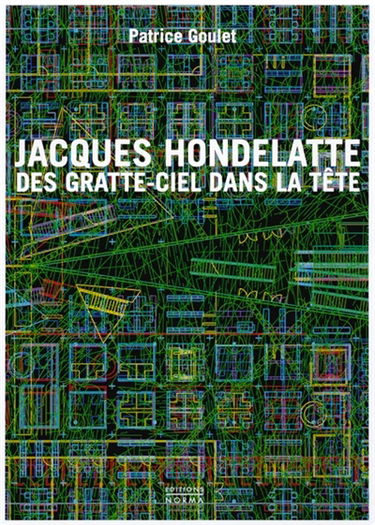 Jacques Hondelatte : des gratte-ciel dans la tête