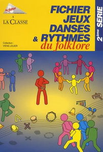 Fichier jeux dansés et rythmés du folklore: 2e série