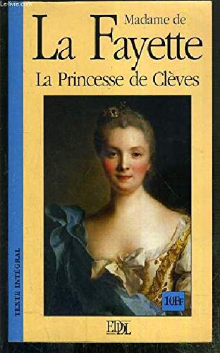 La princesse de Clèves Précédé de Histoire de la princesse de Montpensier sous le règne de Charles IX (Grands classiques)
