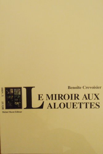 Couverture de Le miroir aux alouettes