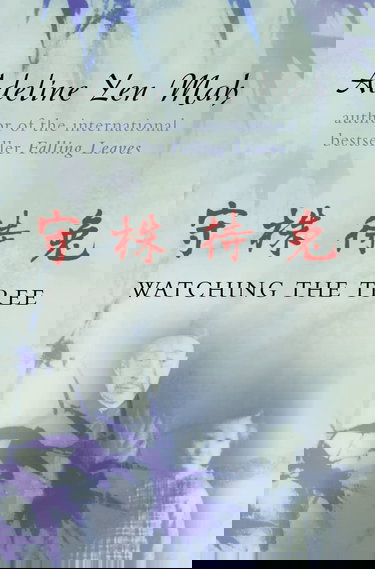 Watching the tree: a chinese daughter reflects on happiness, spiritual ...