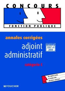 Adjoint administratif : annales corrigées : catégorie C