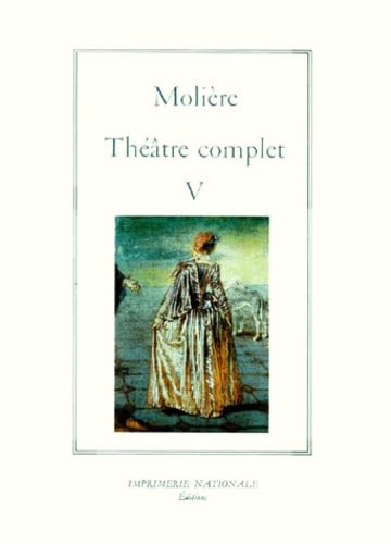 Théâtre complet. Vol. 5