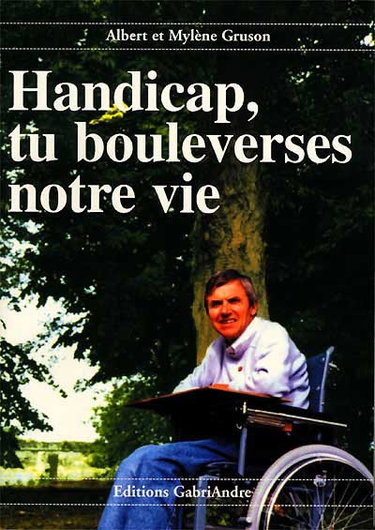 Handicap, tu bouleverses notre vie