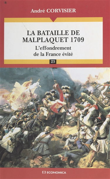 La bataille de Malplaquet, 1709 : l'effondrement de la France évité