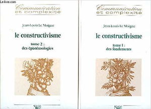 Le constructivisme. Vol. 2. Des épistémologies