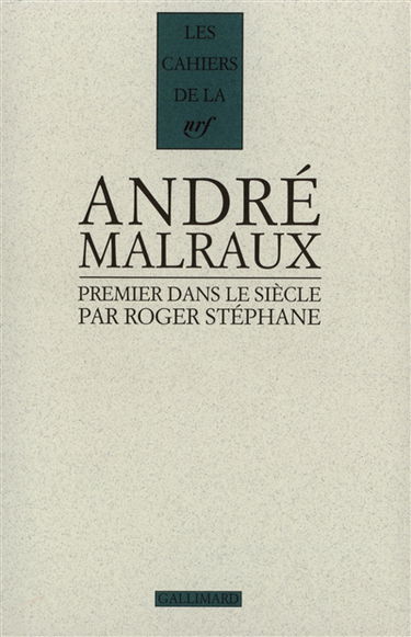 Malraux, premier dans le siècle