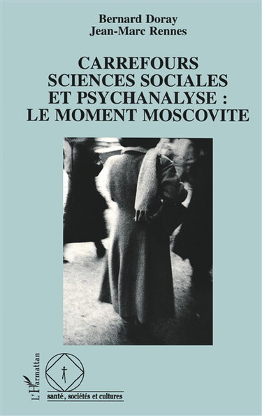 Couverture de Carrefours sciences sociales et psychanalyse : le moment moscovite