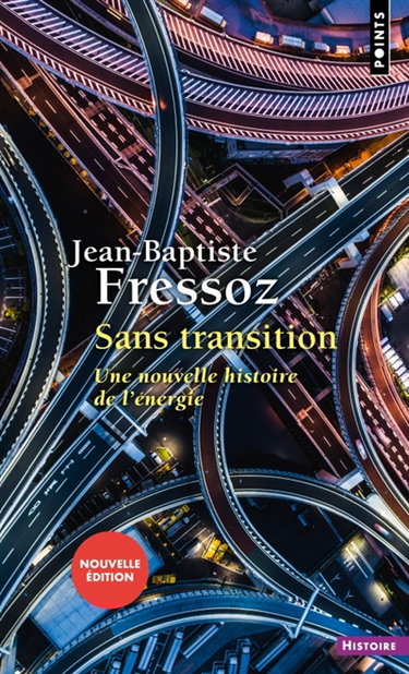 Couverture de Sans transition : une nouvelle histoire de l'énergie