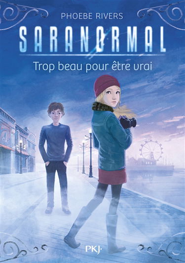 Saranormal. Vol. 5. Trop beau pour être vrai