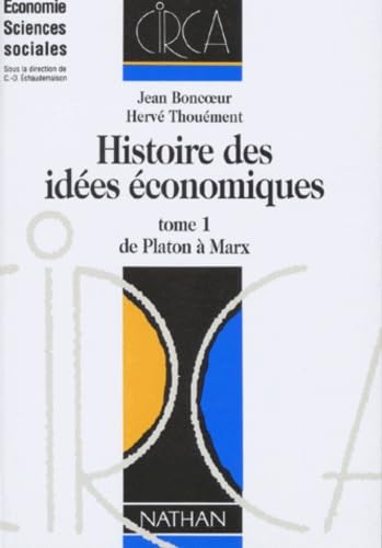 Histoire des idées économiques, tome 1. De Platon à Marx