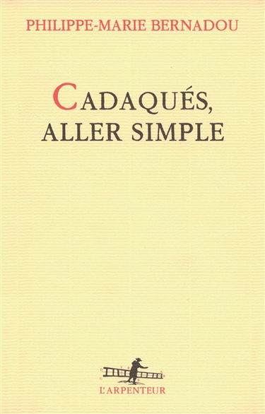 Cadaqués, aller simple