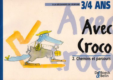 Avec Croco. Vol. 2. Chemins et parcours