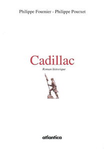 Cadillac : roman historique