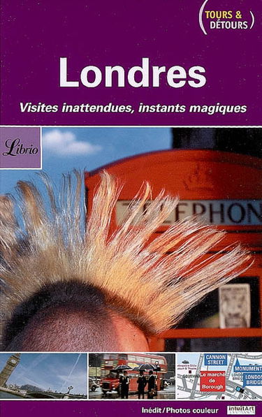 Londres : visites inattendues, instants magiques