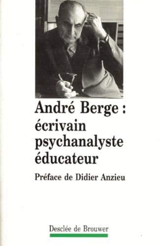 André Berge : écrivain, psychanalyste, éducateur