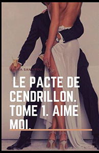 Le pacte de Cendrillon: Tome 1