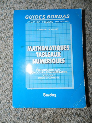 Mathématiques : tableaux numériques. Concours administratifs. Catégorie C