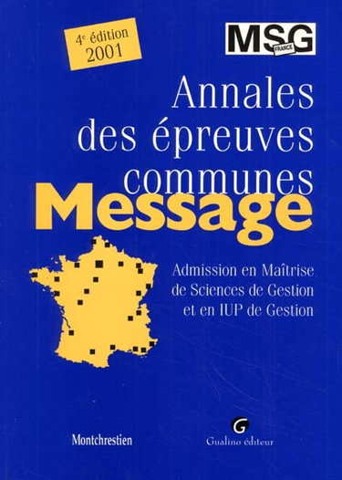 Couverture de Annales des épreuves communes, Message : admission en maîtrise de sciences de gestion et en IUP de gestion