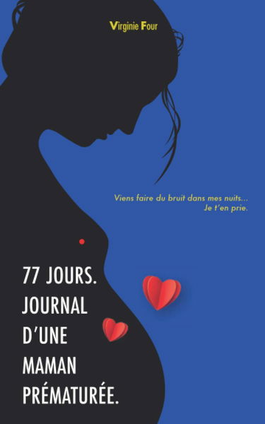77 jours. Journal d'une maman prématurée.