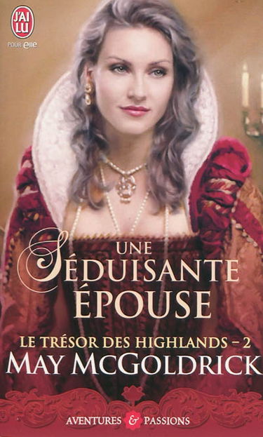 Le trésor des Highlands. Vol. 2. Une séduisante épouse