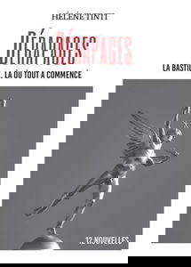 Dérapages : La Bastille, là où tout a commencé