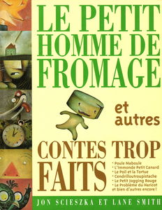 Petit homme de fromage : et autres contes
