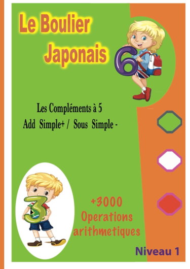 Couverture de Boulier Japonais: Niveau 1: NOIR et BLANC - COURS & EXERCICES- Comment calculer plus vite ?-addition direct -soustraction direct- amis 5 :complemet a 5 / boulier japonais