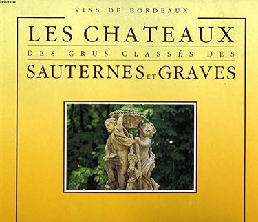 Les Chateaux de Graves et Sauterne