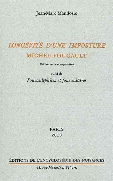 Longévité d'une imposture : Michel Foucault. Foucaultphiles et foucaulâtres