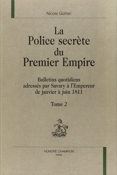 La police secrète du premier Empire. Vol. 2. De janvier à juin 1811