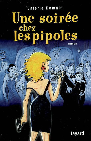 Une soirée chez les pipoles