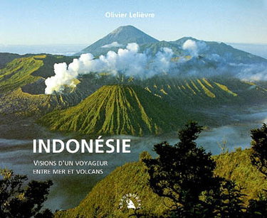 Couverture de Indonésie : visions d'un voyageur entre mer et volcans