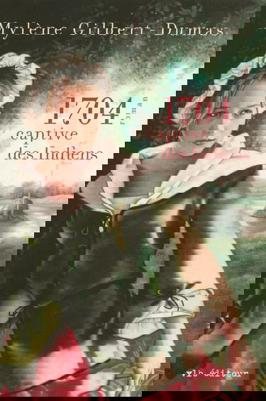 1704 captive des indiens