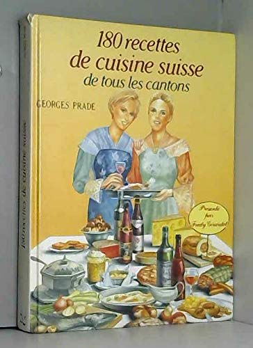 180 Recettes Suisses De Tous Les Jours