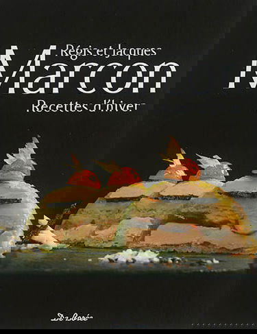 Régis et Jacques Marcon : recettes d'hiver