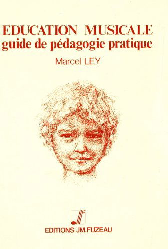 Education musicale : guide de pédagogie pratique