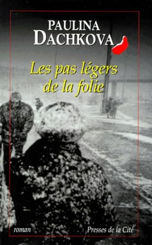 Les pas légers de la folie