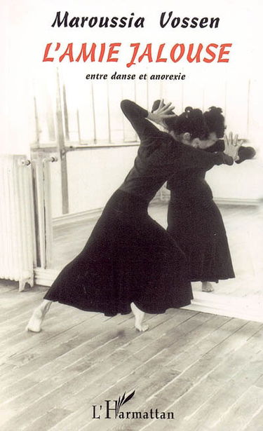 L'amie jalouse : entre danse et anorexie