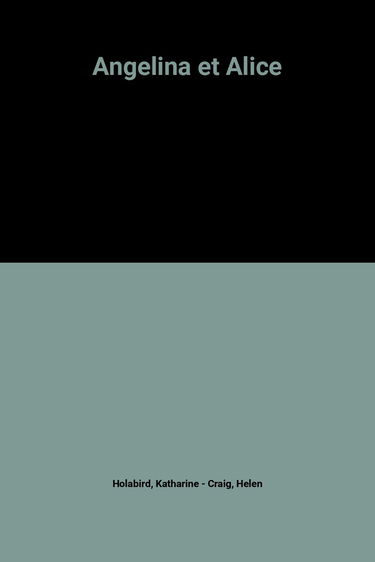 Angelina. Vol. 6. Angelina et Alice