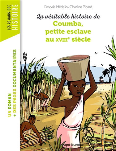La véritable histoire de Coumba, petite esclave au XVIIIe siècle