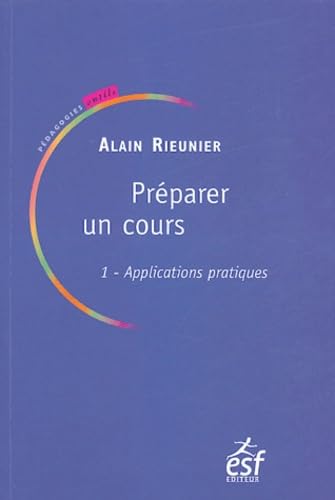 Préparer un cours: Tome 1, Applications pratiques