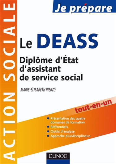 Le DEASS : diplôme d'Etat d'assistant de service social : tout-en-un