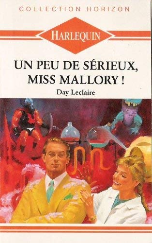 Un peu de serieux miss mallory !