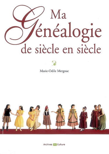 Ma généalogie de siècle en siècle
