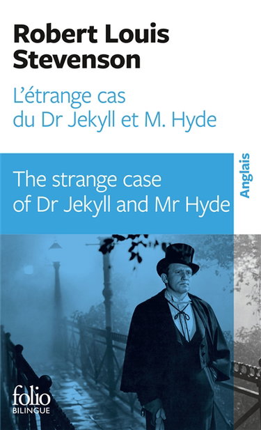 L'étrange cas du Dr Jekyll et de Mr Hyde. The strange case of Dr Jekyll and Mr Hyde