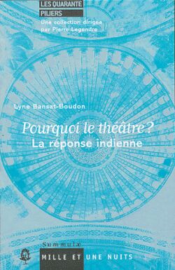 Pourquoi le théâtre ? : la réponse indienne