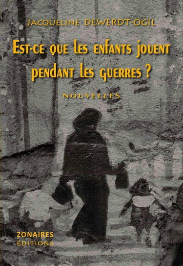 Couverture de Est-ce que les enfants jouent pendant les guerres ?